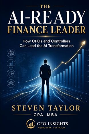 The AI-Ready Finance Leader: How CFOs and Controllers Can Lead the AI Transformation